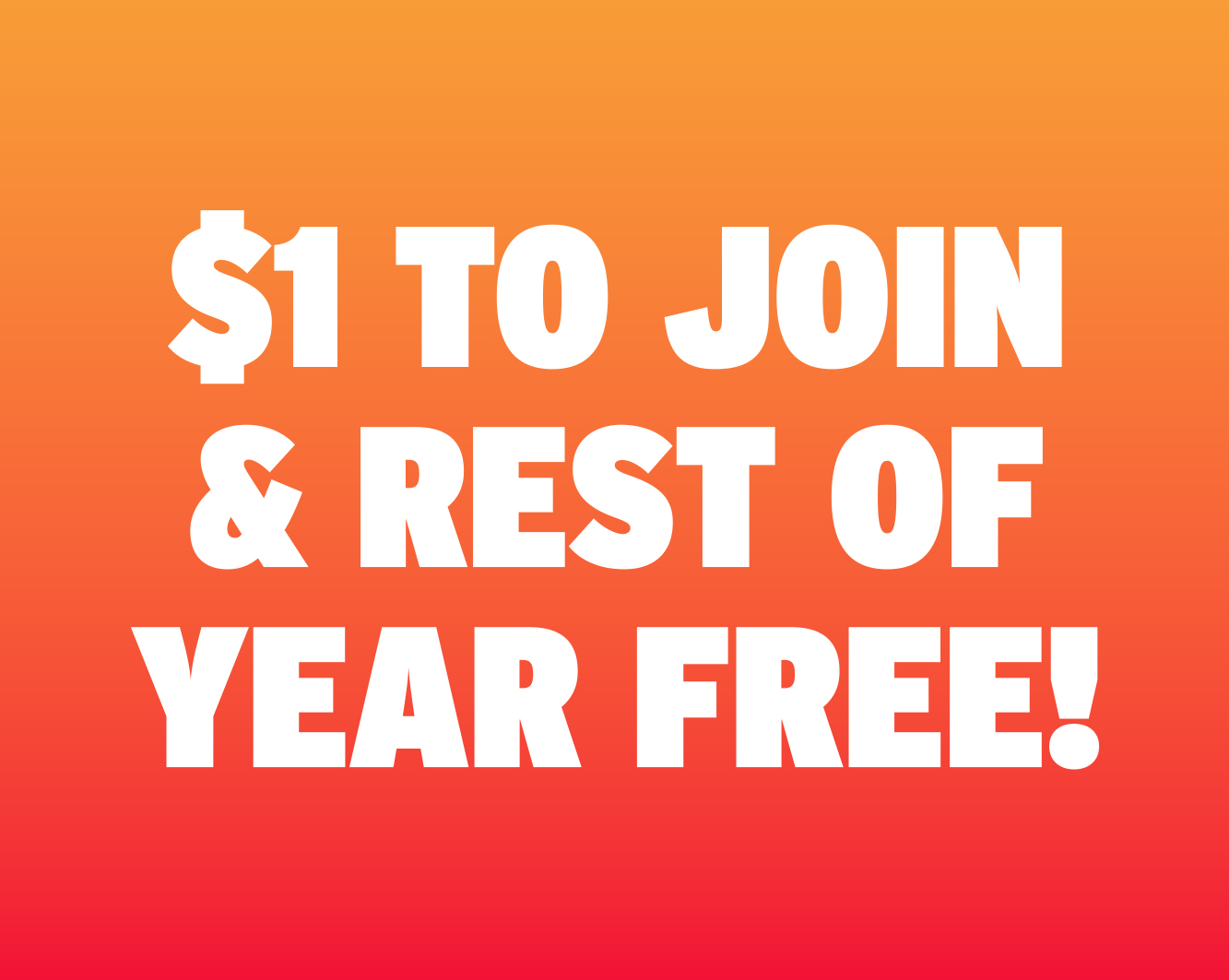 Join Today for $1 and Rest of Year Free