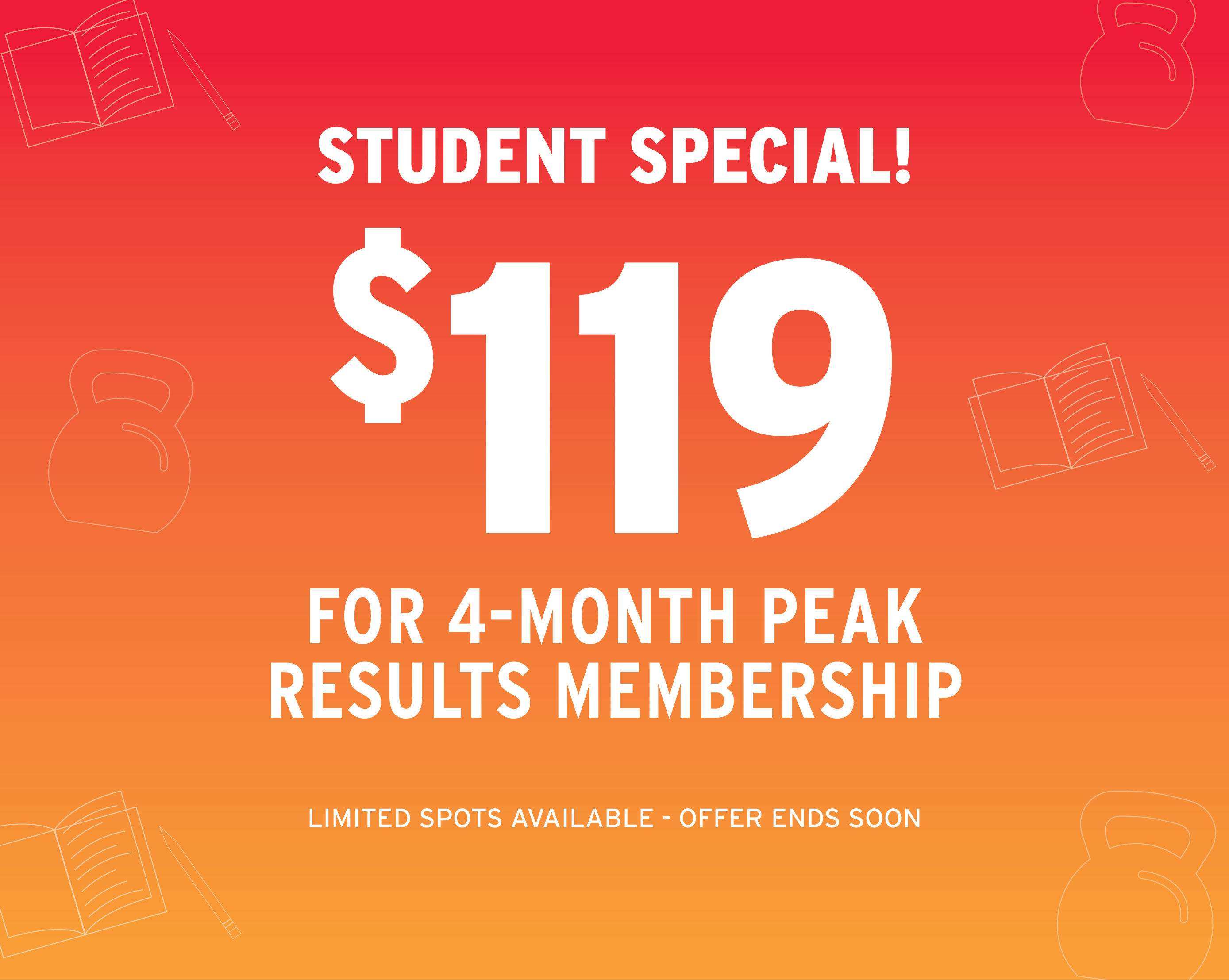 Student Special! $119 for 4-month Peak Results Membership